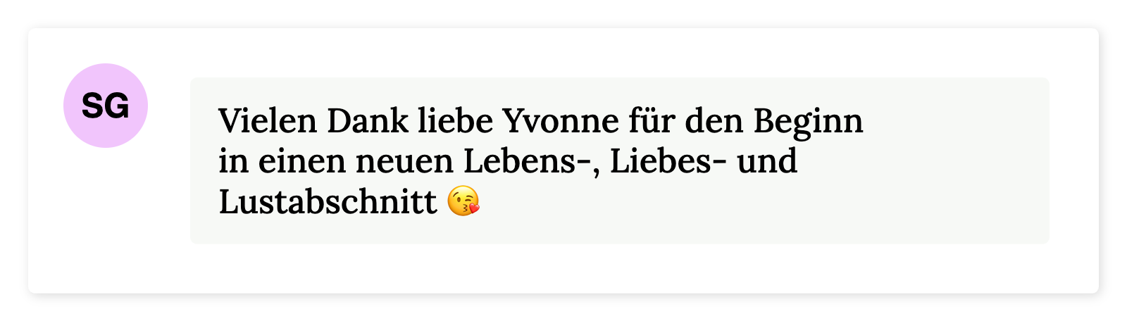Vielen Dank liebe Yvonne für den Beginn in einen neuen Lebens-, Liebes- und Lustabschnitt 😘